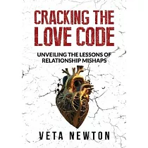 Cracking the Love Code： Unveiling The Lessons of Relationship Mishaps
