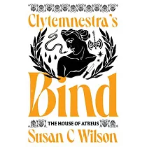 Clytemnestra’s Bind