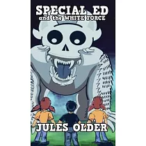 Special Ed： And the White Force