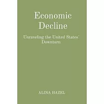 Economic Decline： Unraveling the United States’ Downturn