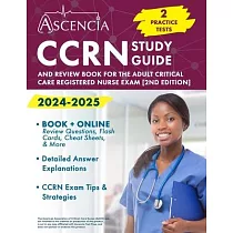 CCRN Study Guide 2024─2025： 2 Practice Tests and Review Book for the Adult Critical Care Registered Nurse Exam [2nd Edition]