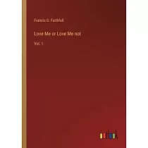 Love Me or Love Me not： Vol. 1