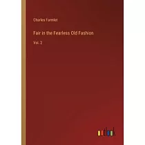 Fair in the Fearless Old Fashion： Vol. 2