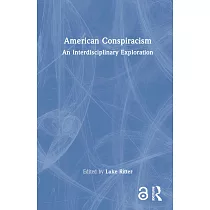 American Conspiracism： An Interdisciplinary Exploration