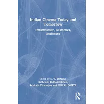 Indian Cinema Today and Tomorrow： Infrastructure， Aesthetics， Audiences