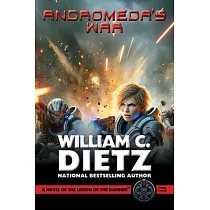 Andromeda’s War： A Novel of the Legion of the Damned