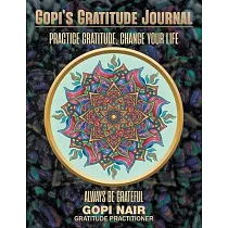 Gopi’s Gratitude Journal： Practice Gratitude， Change your life