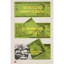 Aesthetics and Counter─Aesthetics of International Justice