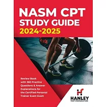NASM CPT Study Guide 2024─2025： Review Book with 360 Practice Questions and Answer Explanations for the Certified Personal Trainer Exam