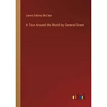 A Tour Around the World by General Grant