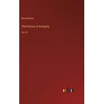 The History of Antiquity： Vol. IV