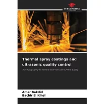 Thermal spray coatings and ultrasonic quality control