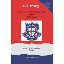 Our Story： History of the Holy Trinity High School