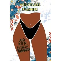 Just Keep Moving： Weight Loss Planner
