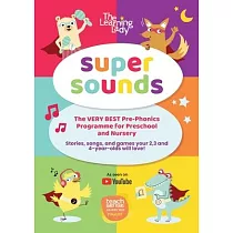 Super Sounds： The very best pre─phonics programme for 2，3 and 4 year olds!