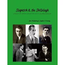 Slapstick and the Shillelagh： A selection of forgotten Irish born actors who made a mark in early Hollywood silent film