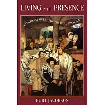 Living in the Presence： A Personal Quest for the Baal Shem Tov