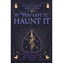 If You’ve Got It， Haunt It： Luxe paperback edition