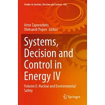 Systems， Decision and Control in Energy IV： Volume IІ. Nuclear and Environmental Safety