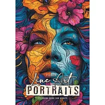 Flower Line Art Portraits Coloring Book for Adults： abstract art Coloring Book ─ abstract patterns Coloring Book faces ─ flowers coloring book