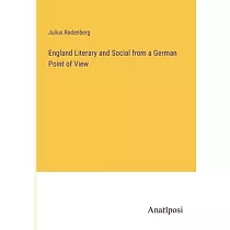 England Literary and Social from a German Point of View
