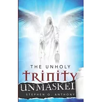 The Unholy Trinity Unmasked