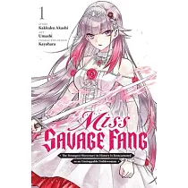 Miss Savage Fang， Vol. 1 (Manga)