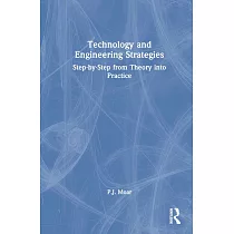 Technology and Engineering Strategies： Step─By─Step from Theory Into Practice