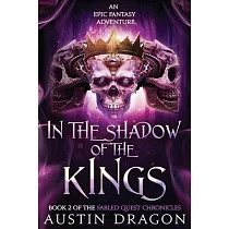 In the Shadow of the Kings： Fabled Quest Chronicles (Book 2)： An Epic Fantasy Adventure