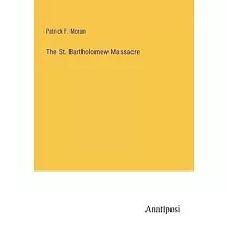 The St. Bartholomew Massacre