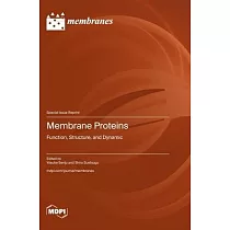 Membrane Proteins： Function， Structure， and Dynamic