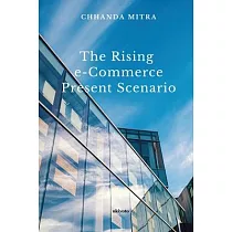 The Rising E Commerce Present Scenario