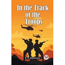 In the Track of the Troops