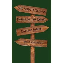 The South Downs： Paths of the Dead