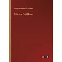 Bottom or Float─Fishing