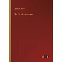 The Chisolm Massacre
