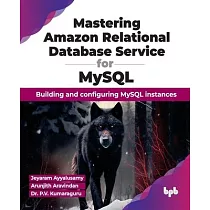 Mastering Amazon Relational Database Service for MySQL： Building and configuring MySQL instances (English Edition)