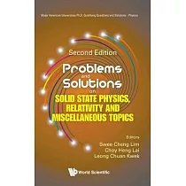 Problems and Solutions on Solid State Physics， Relativity and Miscellaneous Topics (Second Edition)