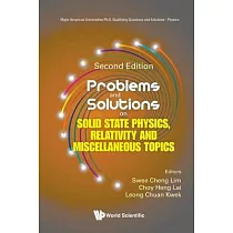 Problems and Solutions on Solid State Physics， Relativity and Miscellaneous Topics (Second Edition)