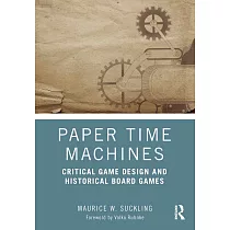 Paper Time Machines： Critical Game Design and Historical Board Games