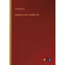 Vignettes from Invisible Life