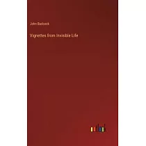 Vignettes from Invisible Life