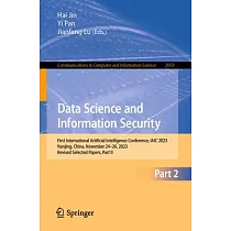 International Artificial Intelligence Conference， Data Science and Information Security： First International Artificial Intelligence Conference， Iaic
