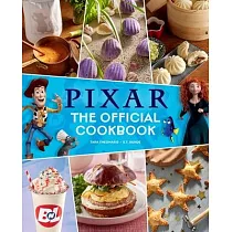 Pixar： The Official Cookbook