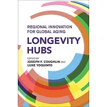 Longevity Hubs： Regional Innovation for Global Aging