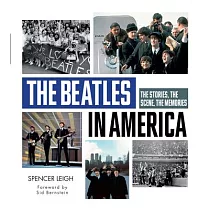 The Beatles in America： The Stories， the Scene， the Memories