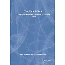 The Hack Is Back： Techniques to Beat Hackers at Their Own Games