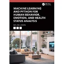 Machine Learning and Python for Human Behavior， Emotion， and Health Status Analysis