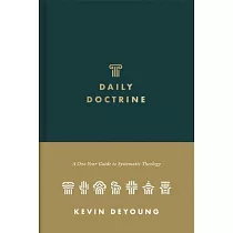 Daily Doctrine： A One─Year Guide to Systematic Theology