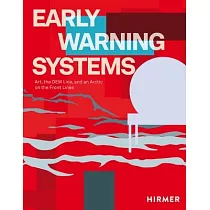 Early Warning Systems： Art， the Dew Line， and an Arctic on the Front Lines